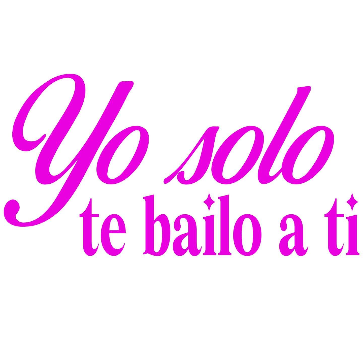 Camiseta - Yo solo te bailo a ti